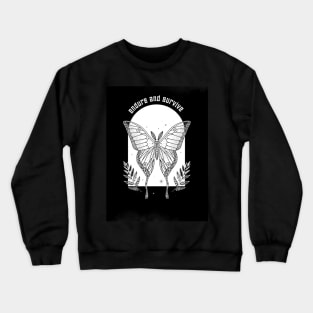 endure and survive Crewneck Sweatshirt